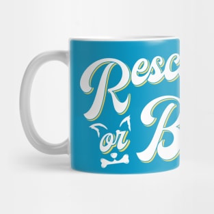 Rescue Or Bust Mug